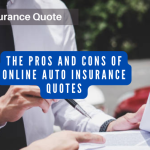The Pros and Cons of Online Auto Insurance Quotes